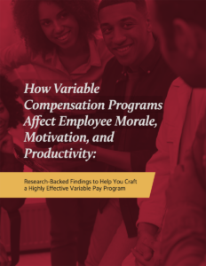 How Variable Compensation Programs Affect Employee Morale Motivation Productivity White Paper